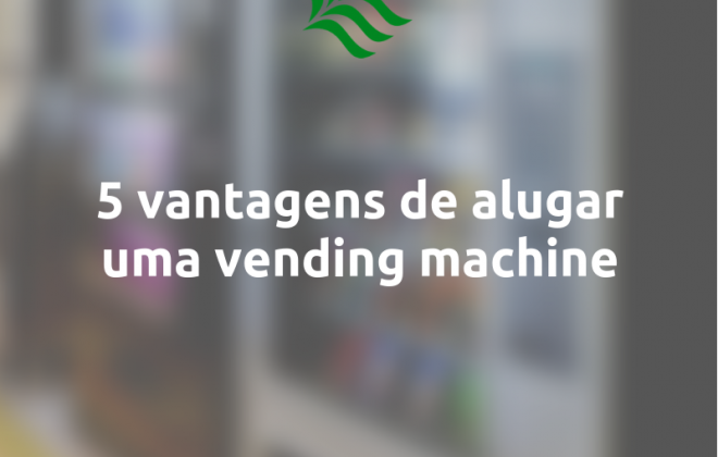 Vantagens alugar vending machine
